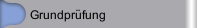 Grundpr&uuml;fung 